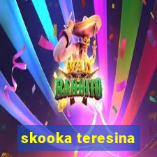 skooka teresina